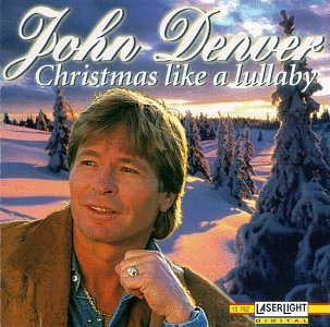 DENVER,JOHN/CHRISTMAS LIKE A LULLABY